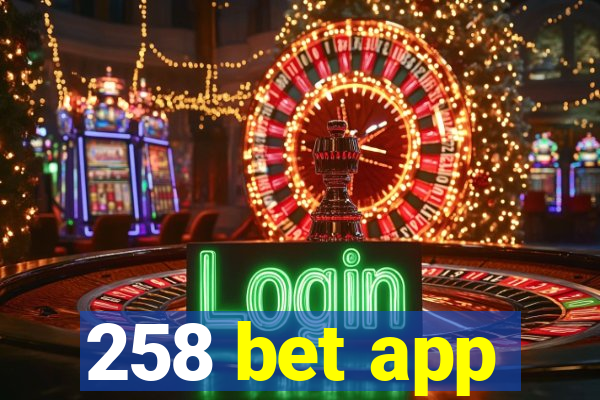 258 bet app